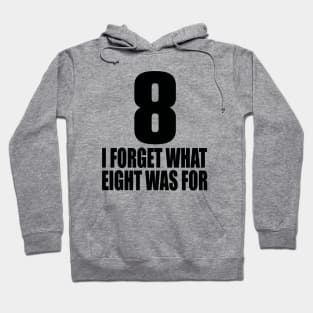 I forget what eight was for Hoodie